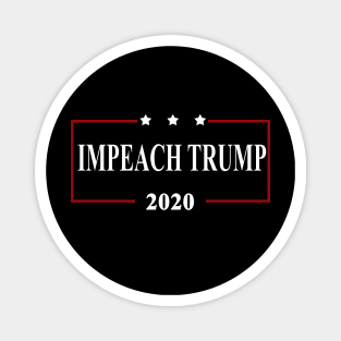 IMPEACH TRUMP 2020 Magnet